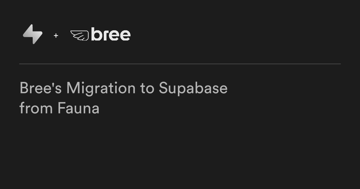 Bree supabase customer stories