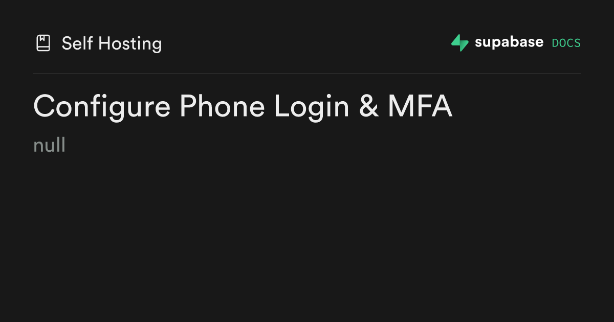 Configure Phone Login & MFA | Supabase Docs